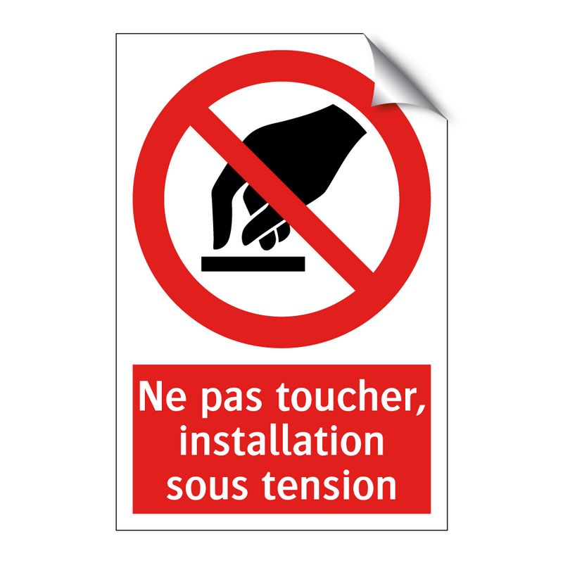 Ne pas toucher, installation sous tension