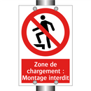 Zone de chargement : Montage interdit