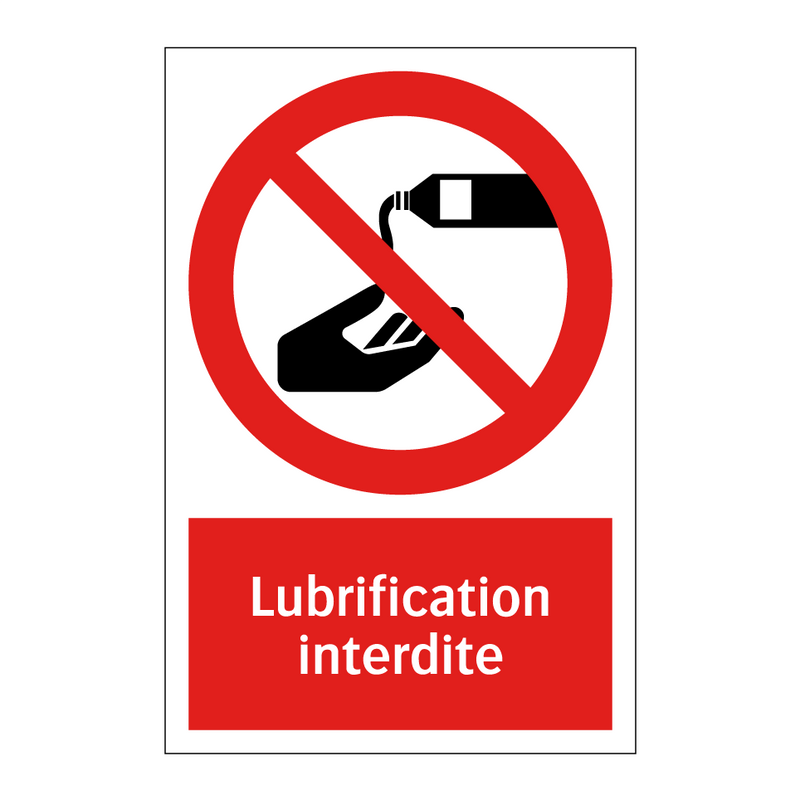 Lubrification interdite