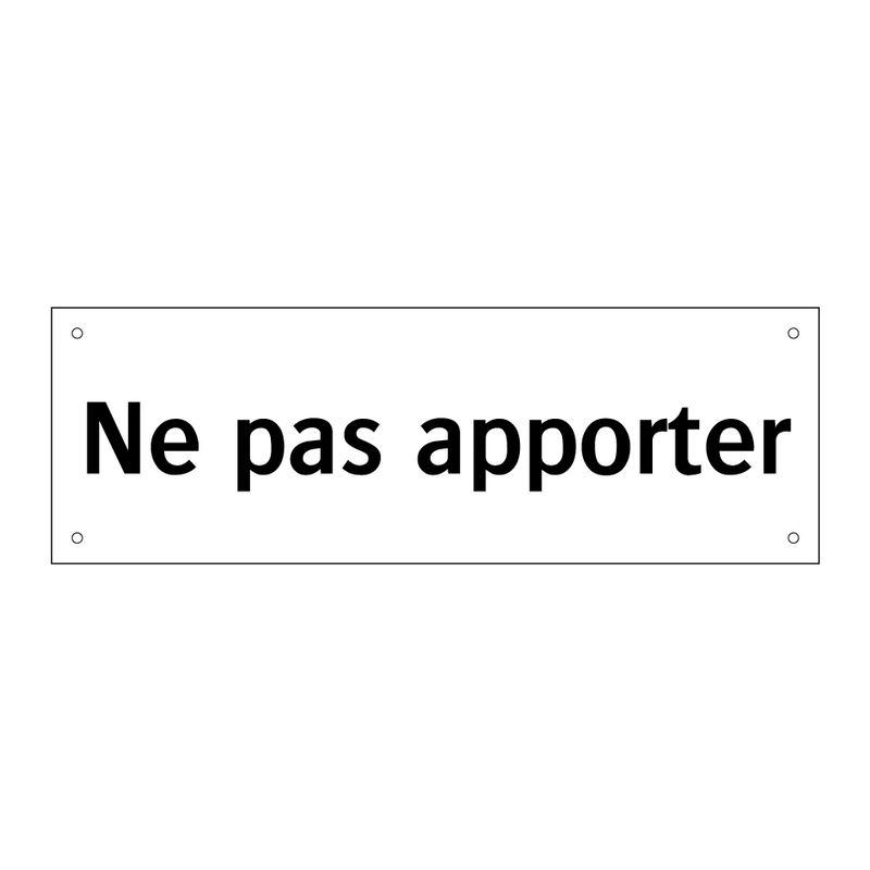Ne pas apporter