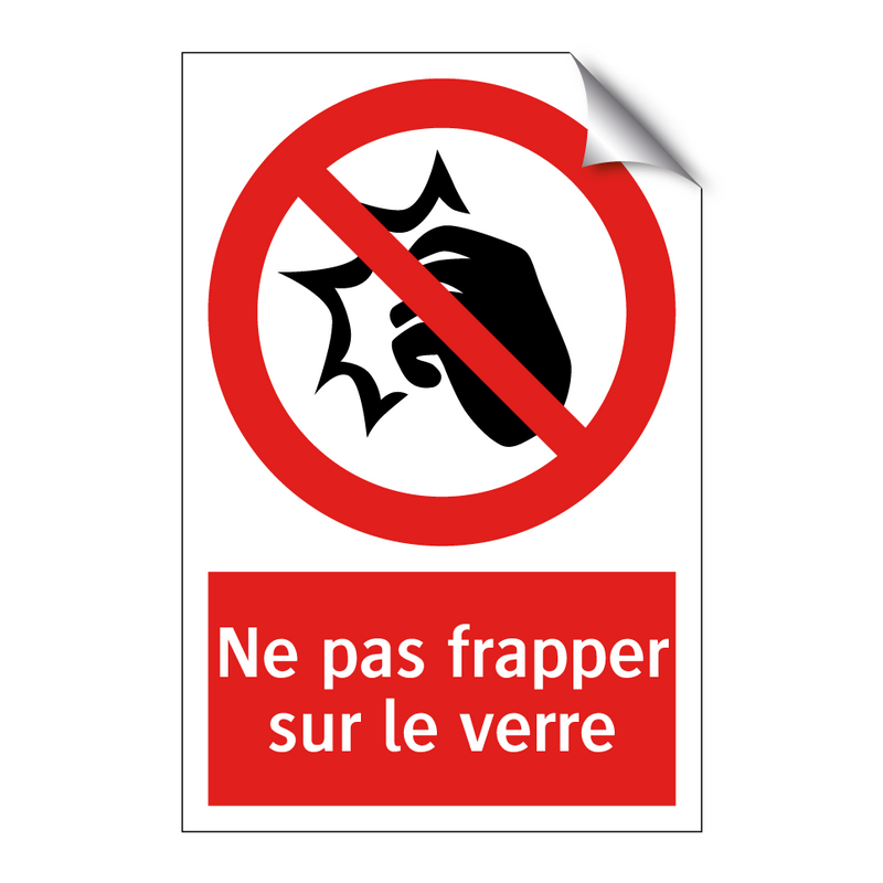 Ne pas frapper sur le verre