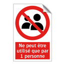 Ne peut être utilisé que par 1 personne