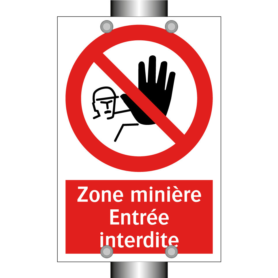 Zone minière Entrée interdite