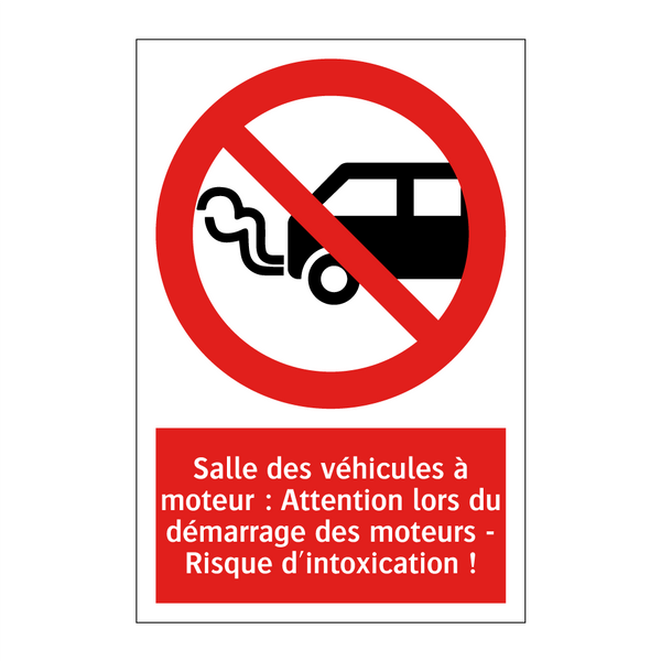 Salle des véhicules à moteur : Attention lors du démarrage des moteurs - Risque d'intoxication !