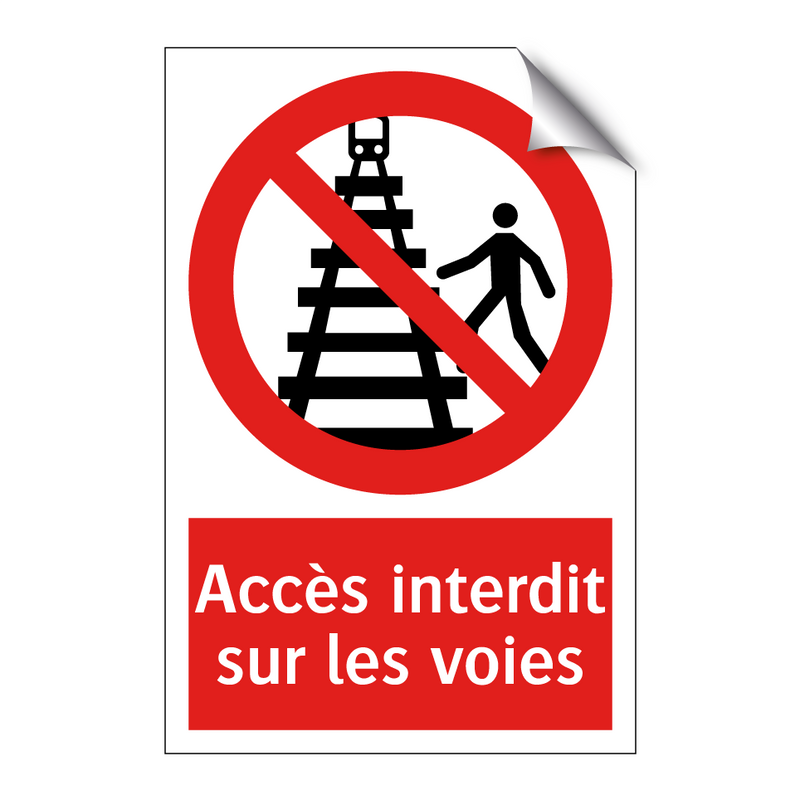 Accès interdit sur les voies