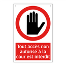 Tout accès non autorisé à la cour est interdit