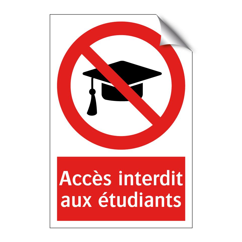 Accès interdit aux étudiants