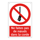 Ne faites pas de nœuds dans la corde