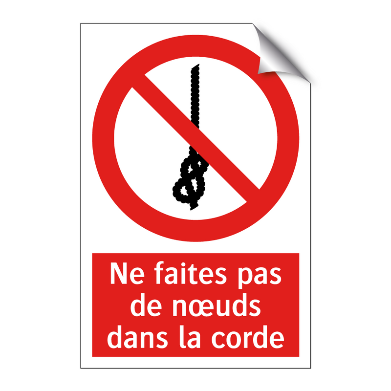 Ne faites pas de nœuds dans la corde