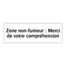 Zone non-fumeur : Merci de votre compréhension