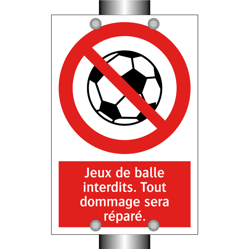 Jeux de balle interdits. Tout dommage sera réparé.