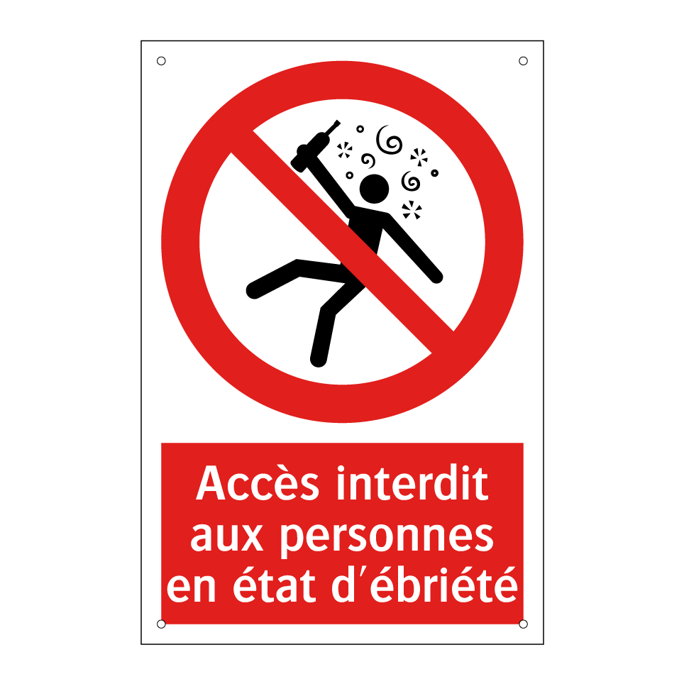 Accès interdit aux personnes en état d'ébriété