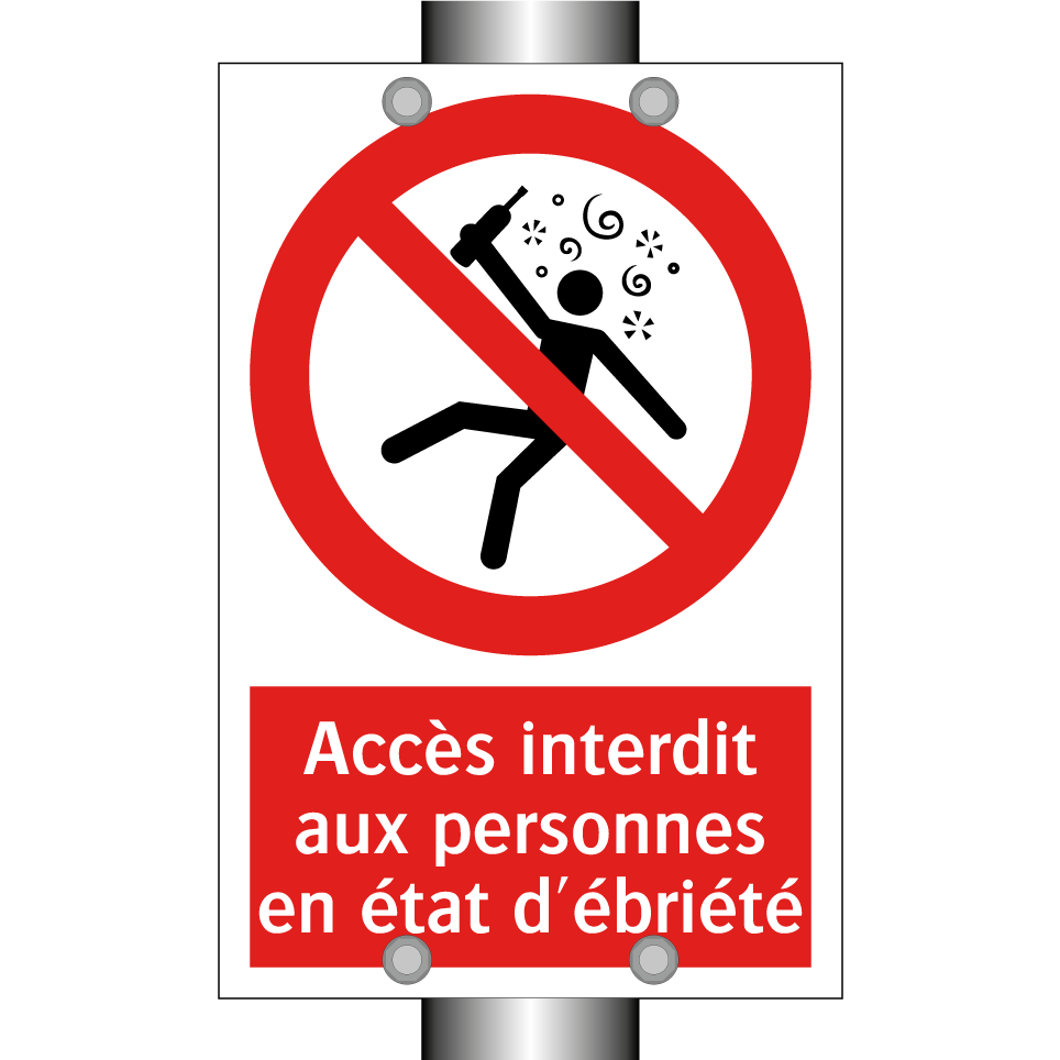 Accès interdit aux personnes en état d'ébriété
