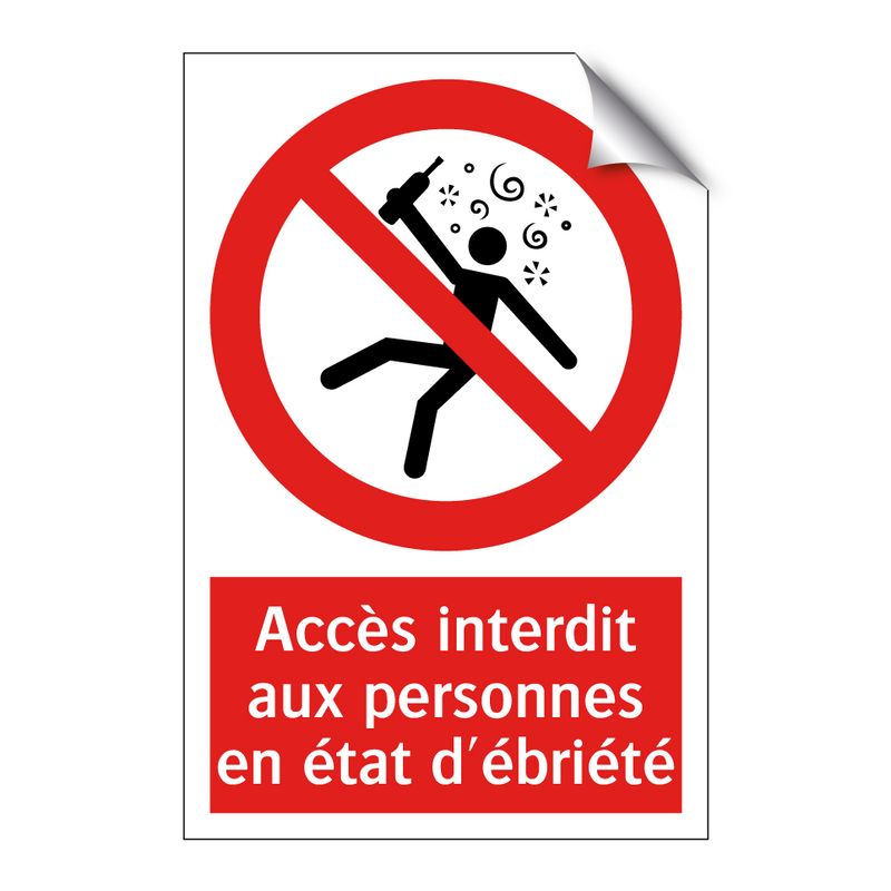Accès interdit aux personnes en état d'ébriété