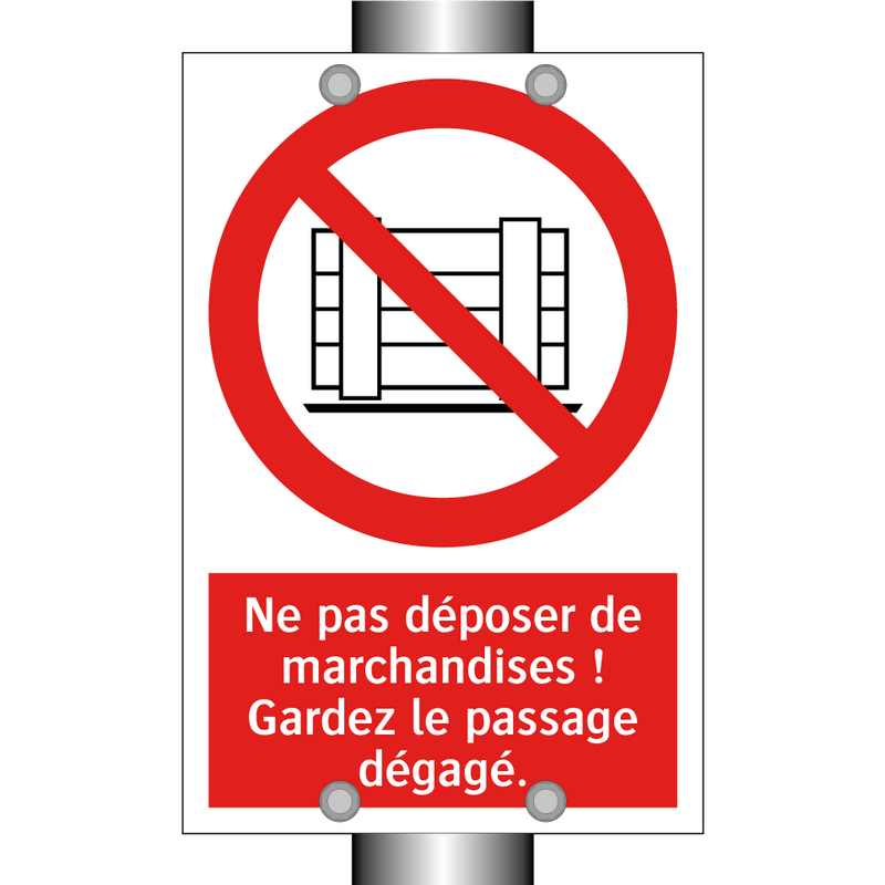 Ne pas déposer de marchandises ! Gardez le passage dégagé.