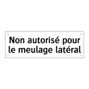Non autorisé pour le meulage latéral