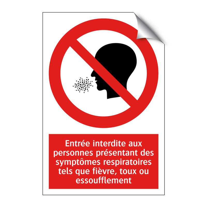 Entrée interdite aux personnes présentant des symptômes respiratoires tels que fièvre, toux ou essoufflement