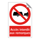 Accès interdit aux remorques