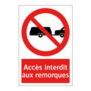 Accès interdit aux remorques