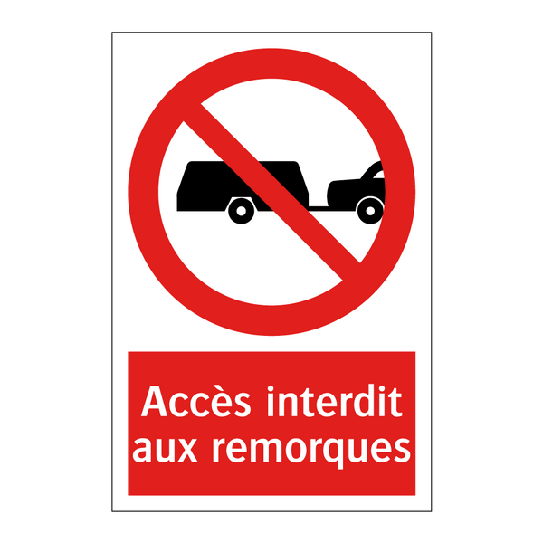 Accès interdit aux remorques