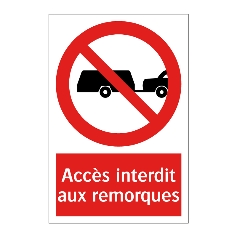 Accès interdit aux remorques