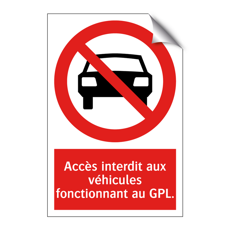 Accès interdit aux véhicules fonctionnant au GPL.