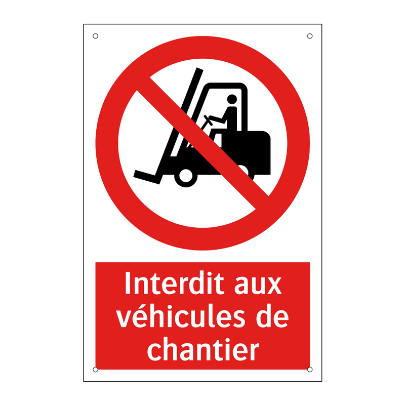 Interdit aux véhicules de chantier