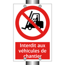 Interdit aux véhicules de chantier