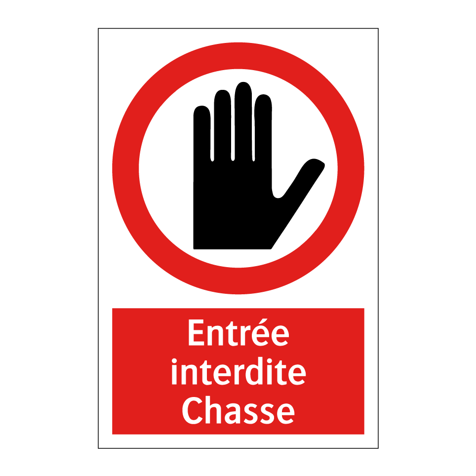 Entrée interdite Chasse