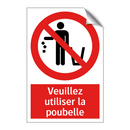 Veuillez utiliser la poubelle