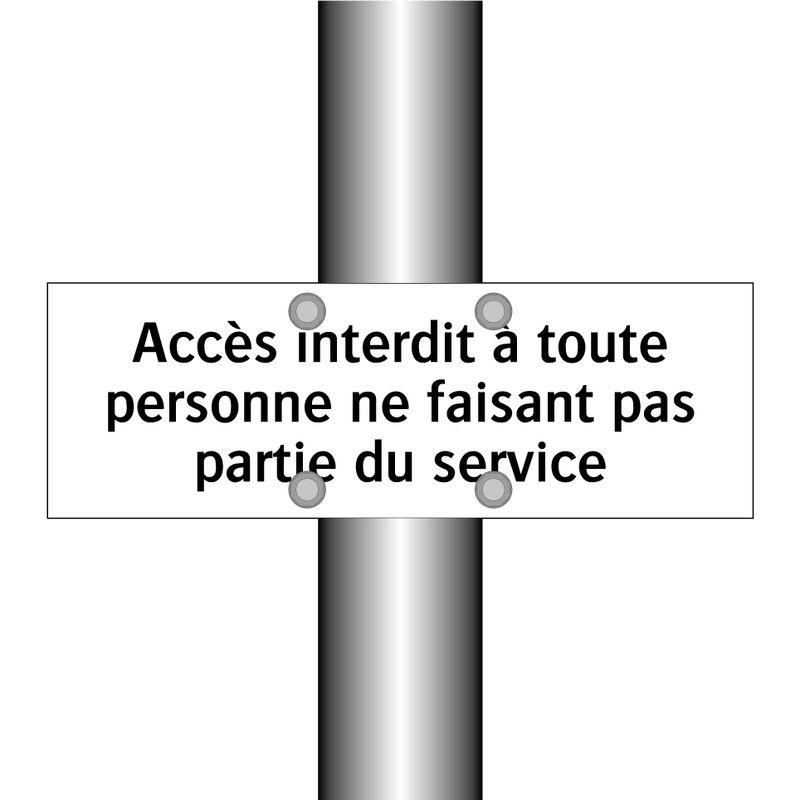 Accès interdit à toute personne ne faisant pas partie du service
