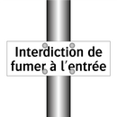 Interdiction de fumer à l'entrée