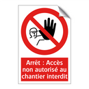 Arrêt : Accès non autorisé au chantier interdit