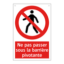 Ne pas passer sous la barrière pivotante