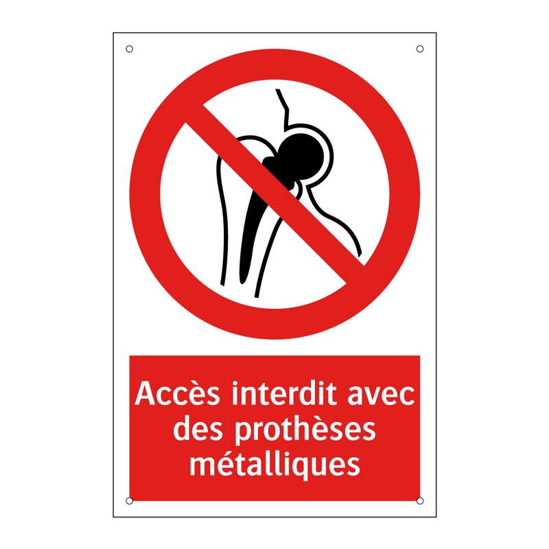 Accès interdit avec des prothèses métalliques