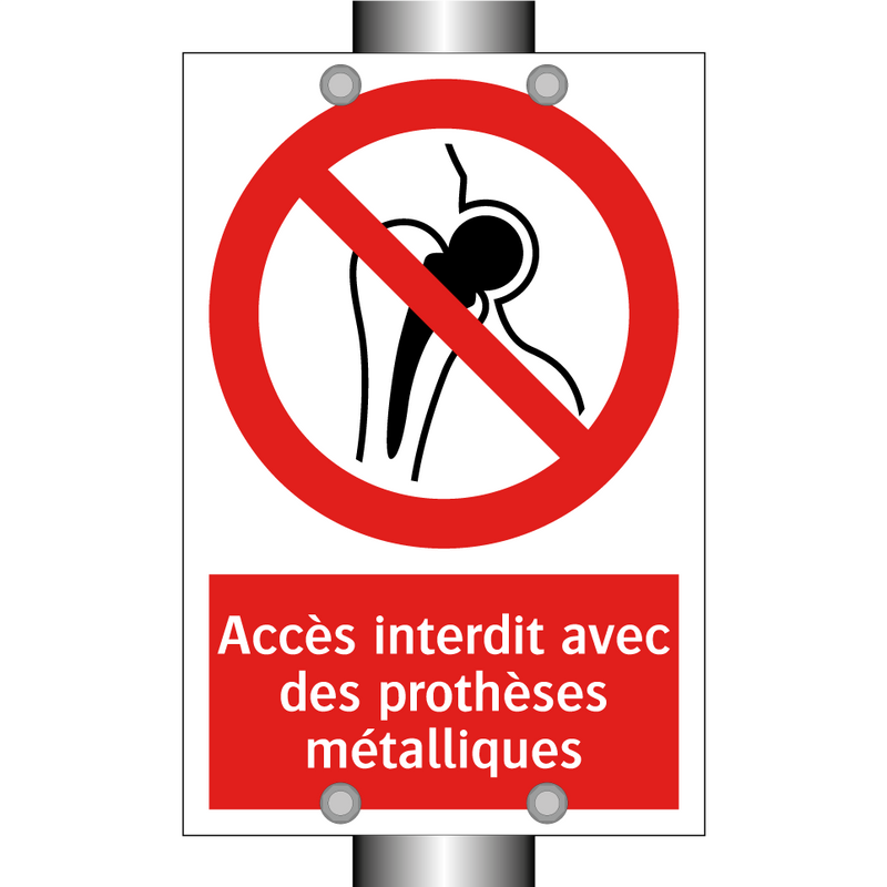Accès interdit avec des prothèses métalliques