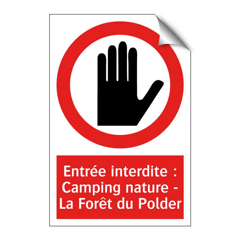 Entrée interdite : Camping nature - La Forêt du Polder