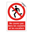 Ne courez pas dans les couloirs et les escaliers