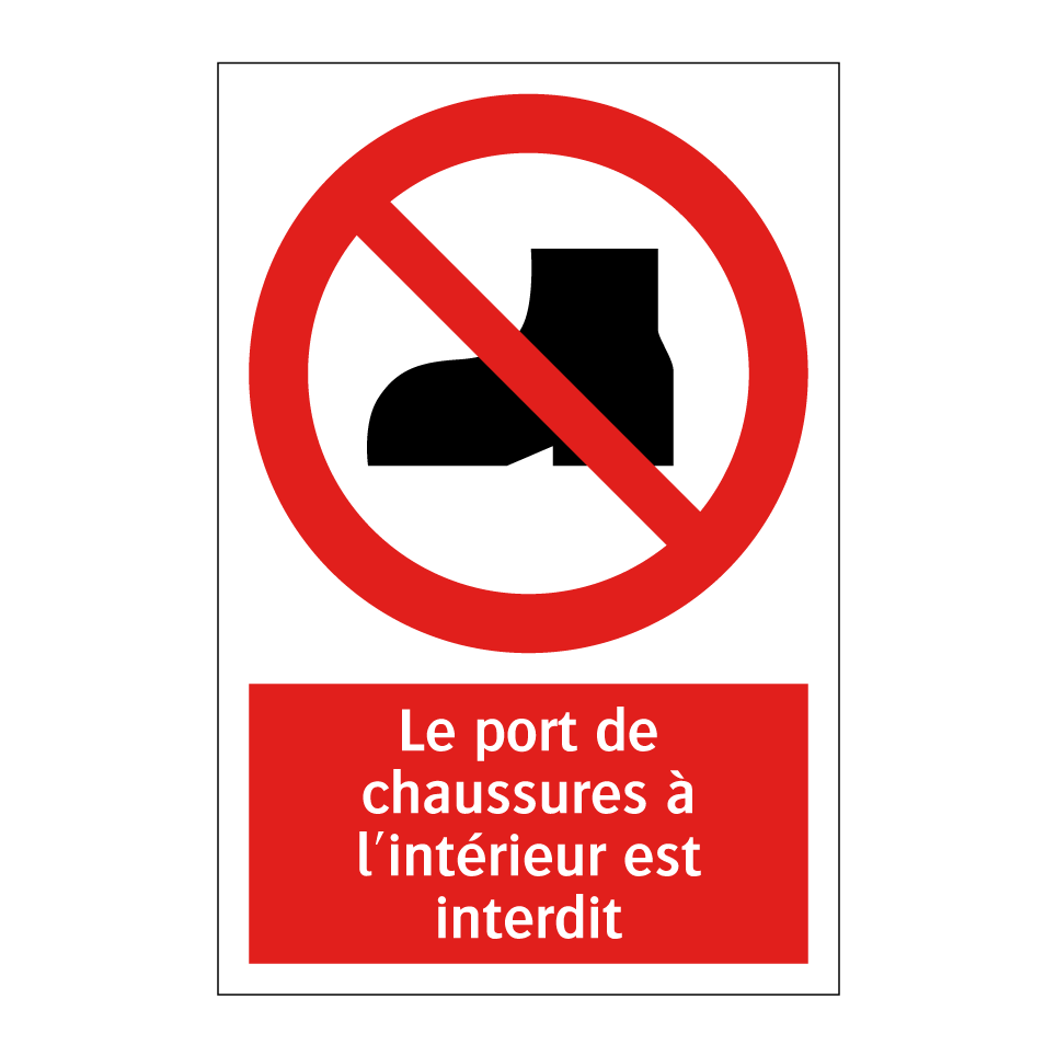 Le port de chaussures à l'intérieur est interdit