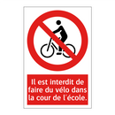 Il est interdit de faire du vélo dans la cour de l'école.