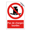 Pas de charges lourdes