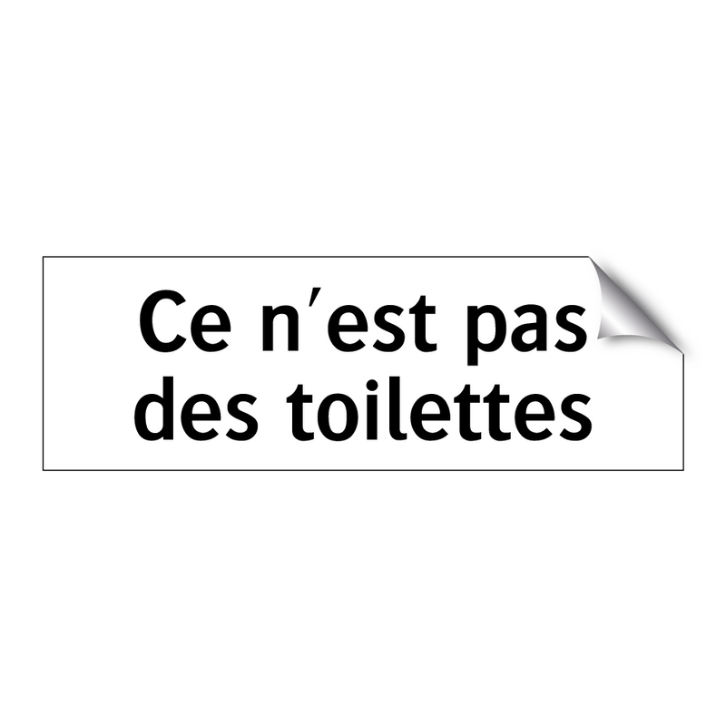 Ce n'est pas des toilettes
