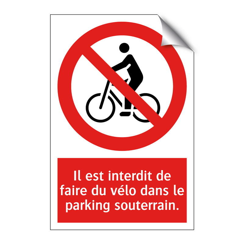 Il est interdit de faire du vélo dans le parking souterrain.