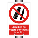 Aiguilles ou objets tranchants interdits