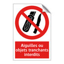 Aiguilles ou objets tranchants interdits