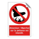 Attention ! Marcher sur la pelouse est interdit.