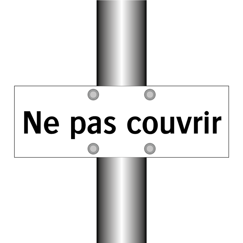 Ne pas couvrir