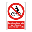 Il est interdit de faire du vélo dans l'enceinte de l'école.