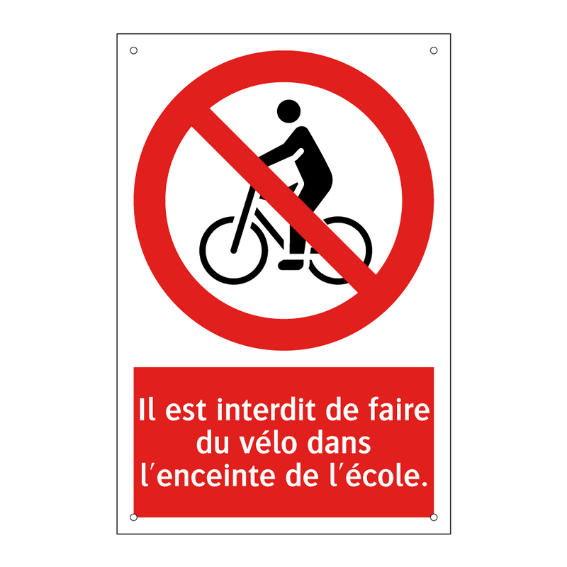 Il est interdit de faire du vélo dans l'enceinte de l'école.