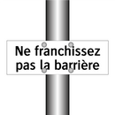 Ne franchissez pas la barrière
